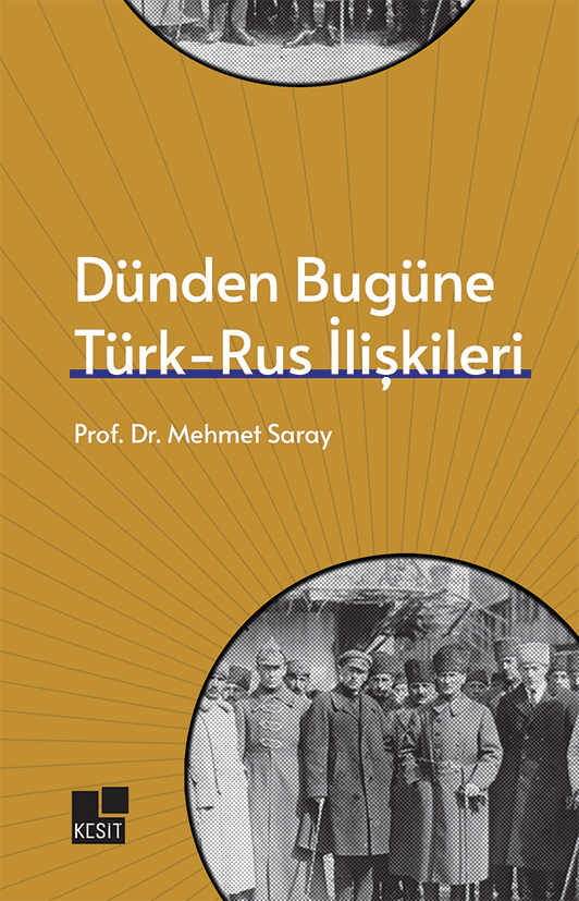 Dünden Bugüne Türk-Rus İlişkileri